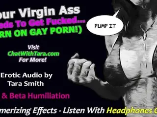 Your Virgin Ass needs to get Fucked Sissy Training Encouragement Erotic Audio only by Tara Smith