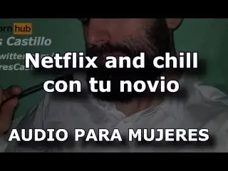 Netflix and Chill with your Boyfriend - Audio for WOMEN - Male Voice Interactive Role Talking Dirty