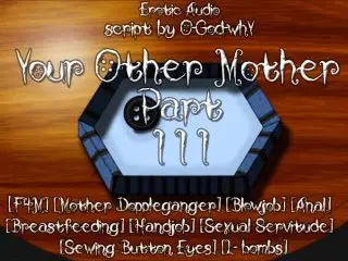 Your other Mother Part III[Erotic Audio F4M Supernatural Fantasy]