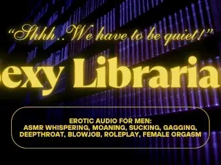 Sexy Librarian wants to Deepthroat & Fuck you in the Library! | ASMR Roleplay | Erotic Audio for Men