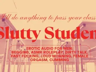 Desperate Slutty Student Gets Creampied by Professor! | ASMR Roleplay | Erotic Audio for Men