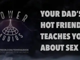 YOUR DAD'S HOT FRIEND TEACHES YOU SEX (Erotic Audio for Women) (Audioporn) (Dirty Talk) (M4F) 素人 汚い話