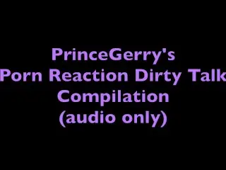 My Dirty Talk & Moaning Porn Reaction Masturbation Compilation (audio Only)