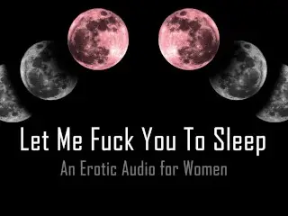 Let me Fuck you to Bed [erotic Audio for Women]