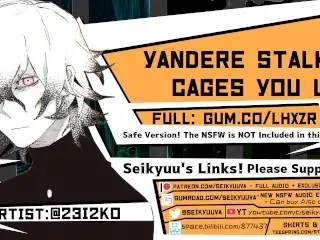 [YANDERE ASMR] your Yandere Stalker Cages you Up! 18+ VERSION