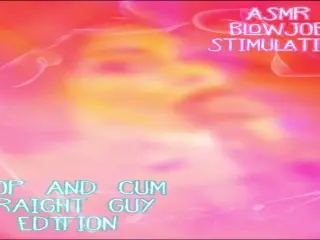 ASMR Blow Job Stimulation for Straight Guys LOOP AND CUM EDITION