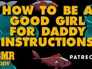 How to be a Good Girl for Daddy Instructions