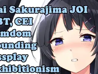 Mai Sakurajima is Disgusted by You! Hentai JOI(Sounding,Assplay,Exhibitionism,Femdom, Oral,CEI, CBT)