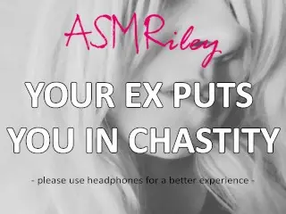 EroticAudio - your Ex Puts you in Chastity, Cock Cage, Femdom, Sissy| ASMRiley