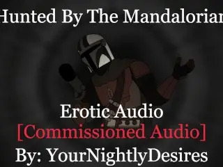 The Mandalorian Hunts and Fucks you Raw [blowjob] [rough] [star Wars] (Erotica Audio for Women)