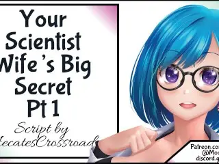 Your Scientist Wife's Big Secret Pt 1