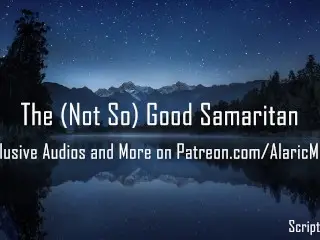 The (Not So) Good Samaritan [erotic Audio] 