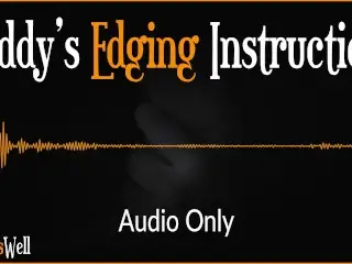 Daddy's Edging Instruction - Erotic Audio for Women (Australian Accent)