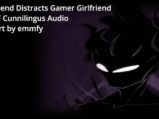 Boyfriend Distracts Gamer Girlfriend - a M4F Cunnilingus Audio