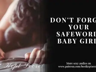 Always use your Safeword, Baby Girl - AUDIO ASMR- PORN FOR WOMEN