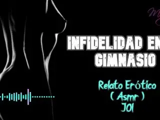Infidelity in the Gym - Erotic Story - ( ASMR ) - Real Voice and Moans