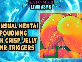 (ASMR LEWD AMBIENCE) Sensual Hentai Pounding with Crisp Jelly ASMR Triggers—Moaning/Orgasms/Tingles