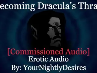 Turned into Dracula's Submissive Thrall [neck Biting] [dominant Sex] (Erotic Audio for Women)