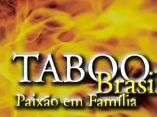 Taboo Brasil Paixao em Familia