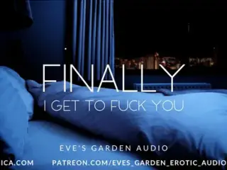 Finally I Get to Fuck You - Erotic audio for men by Eve's Garden Audios