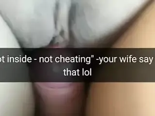 Not inside - not cheating. Your horny wife thinks so