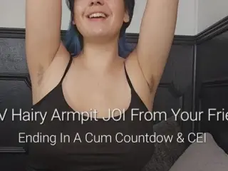 Preview POV Hairy Armpit JOI From Your Friend: Ending In A Cum Countdown & CEI